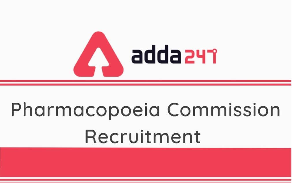 Pharmacopoeia Commission Recruitment 2020: Apply Online For 239 Vacancies_30.1