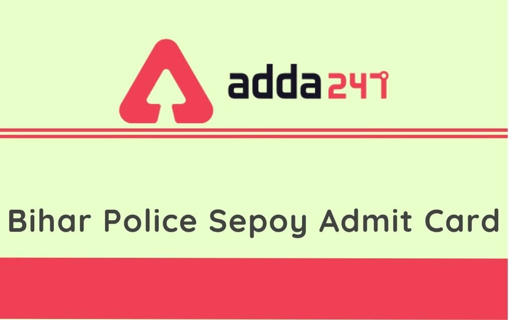 Bihar Police Sepoy Admit Card 2020 Out: Download Admit Card From Direct Link_30.1