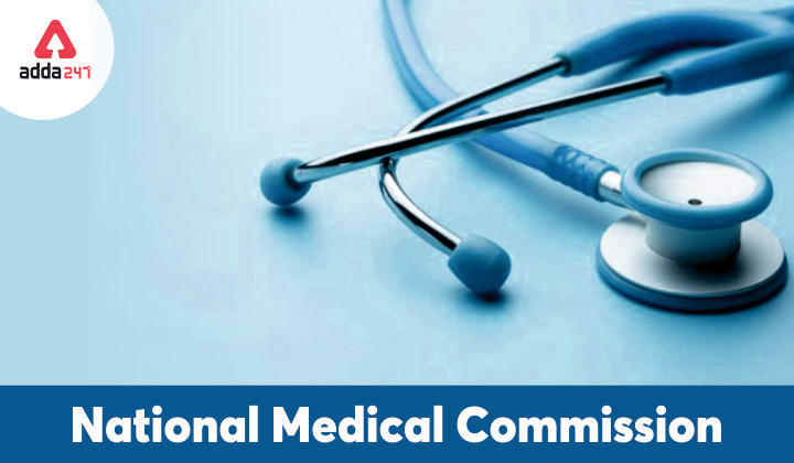 National Medical Commission (NMC): Composition, Functions and Key Facts_30.1