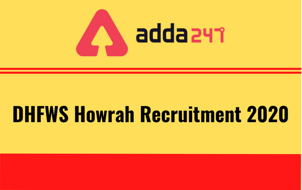 DHFWS Howrah Recruitment 2020: Apply Online For 75 Staff Nurse & Others_30.1