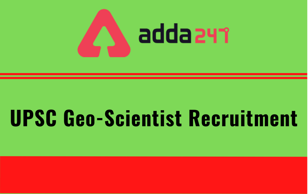 UPSC Geo-Scientist Recruitment 2020: Apply Online For Geo-Scientist till 27th October_30.1