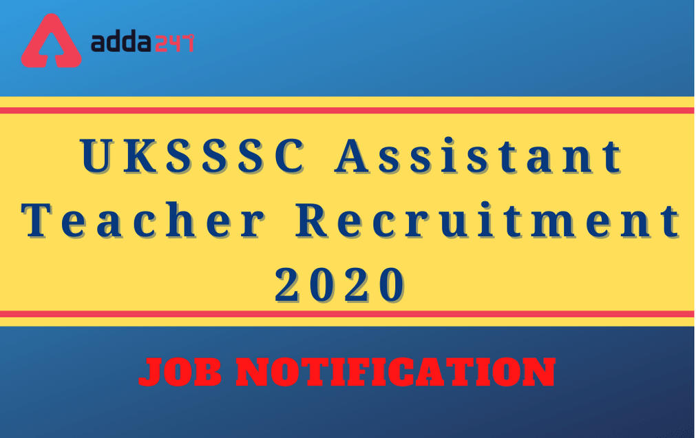 UKSSSC LT Assistant Teacher Recruitment 2020: Apply Online For 1431 Vacancies_30.1
