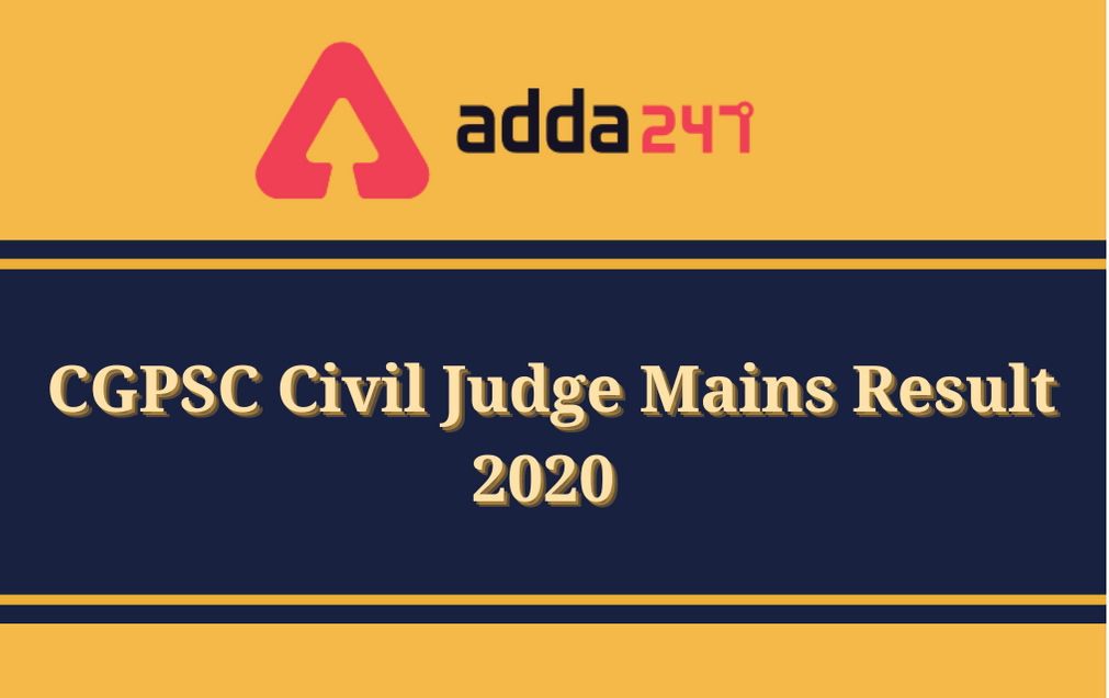 CGPSC Civil Judge Mains Result 2020 Out: Download CGPSC CiviL Judge Mains Result 2020; Direct Link Available Here_30.1