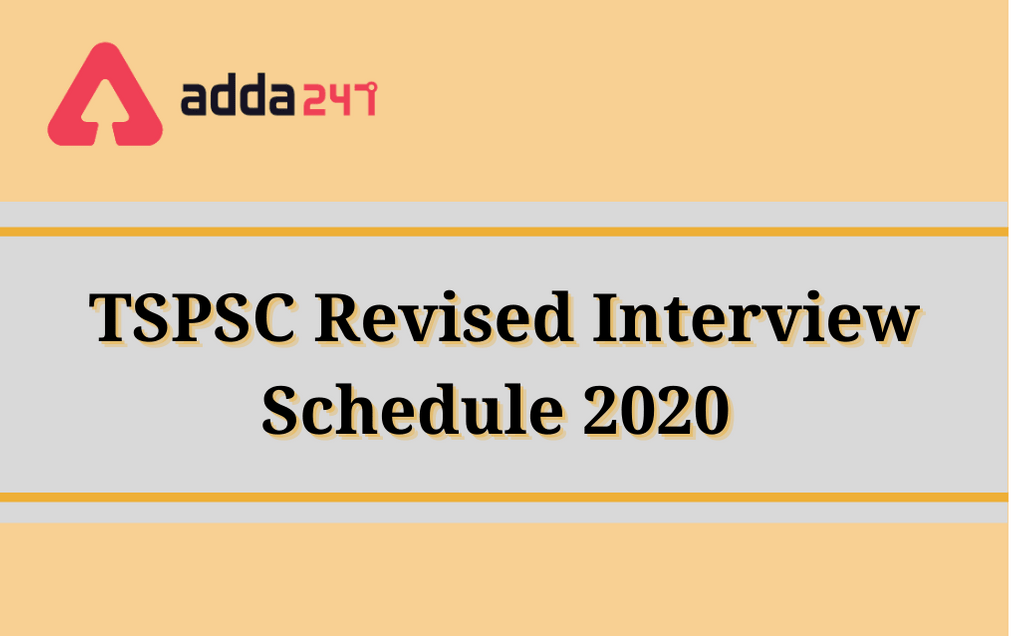TSPSC Interview Schedule 2020 Out: Check Details Of Revised TSPSC Interview Schedule @tspsc.gov.in_30.1