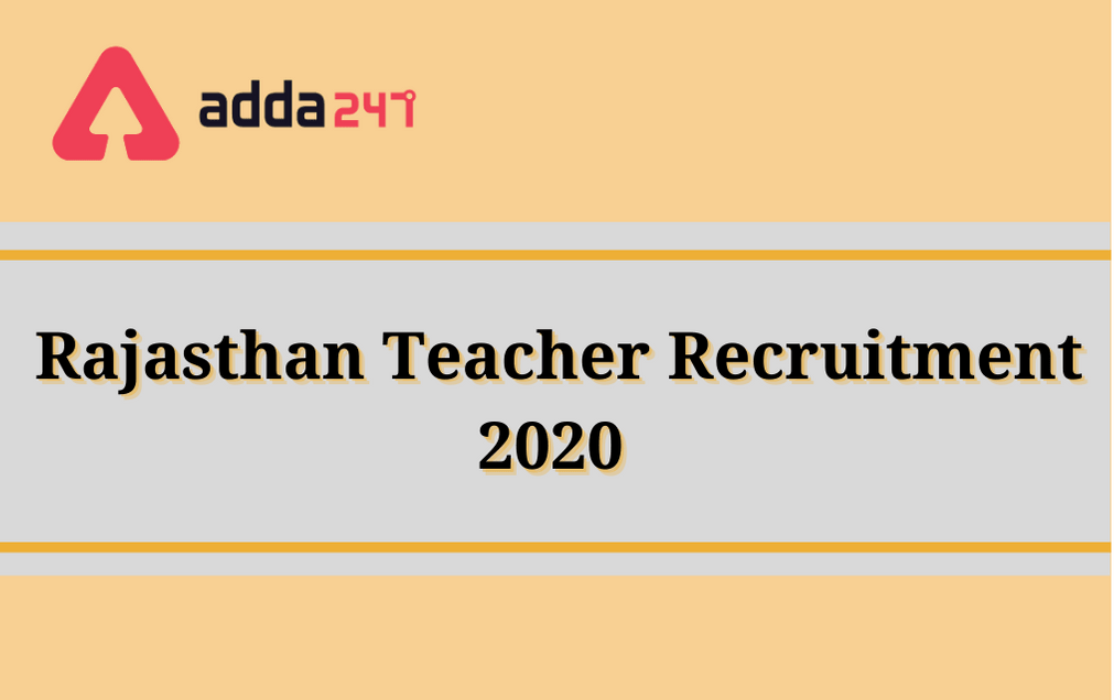 Rajasthan Teacher Recruitment 2020: REET Exam To Be Conducted For Filling 3000 Grade-3 Teacher Posts_30.1