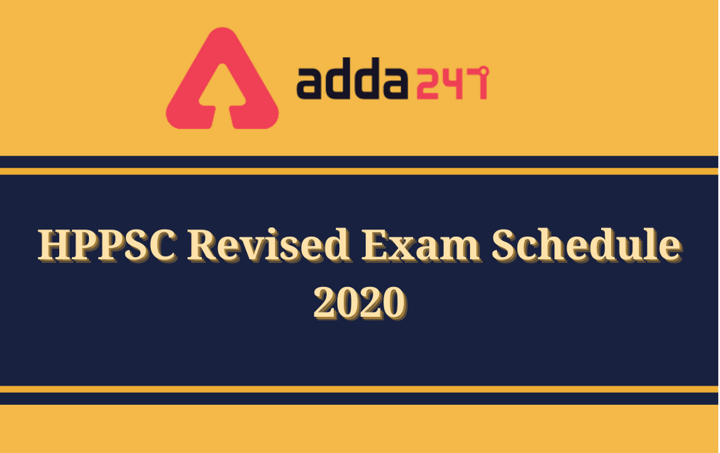 HPPSC Exam Schedule 2020 Released: Check Revised Exam Calendar For HP Administrative/Judicial Service Combined Competitive Mains Exam Here_30.1