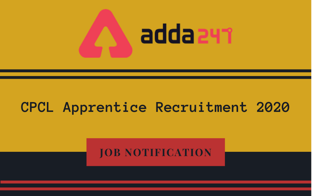 CPCL Apprentice Recruitment 2020: Online Application For 142 Trade Apprentice Vacancies_30.1
