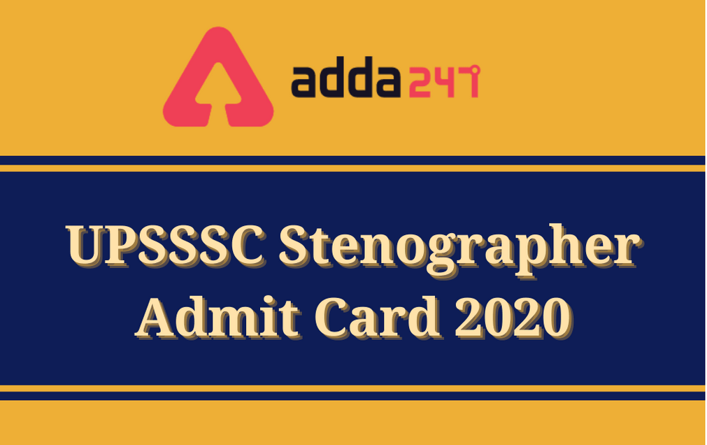 UPSSSC Stenographer Admit Card 2020 Released: Download UPSSSC Steno Interview Call Letter 2016 @upsssc.gov.in_30.1