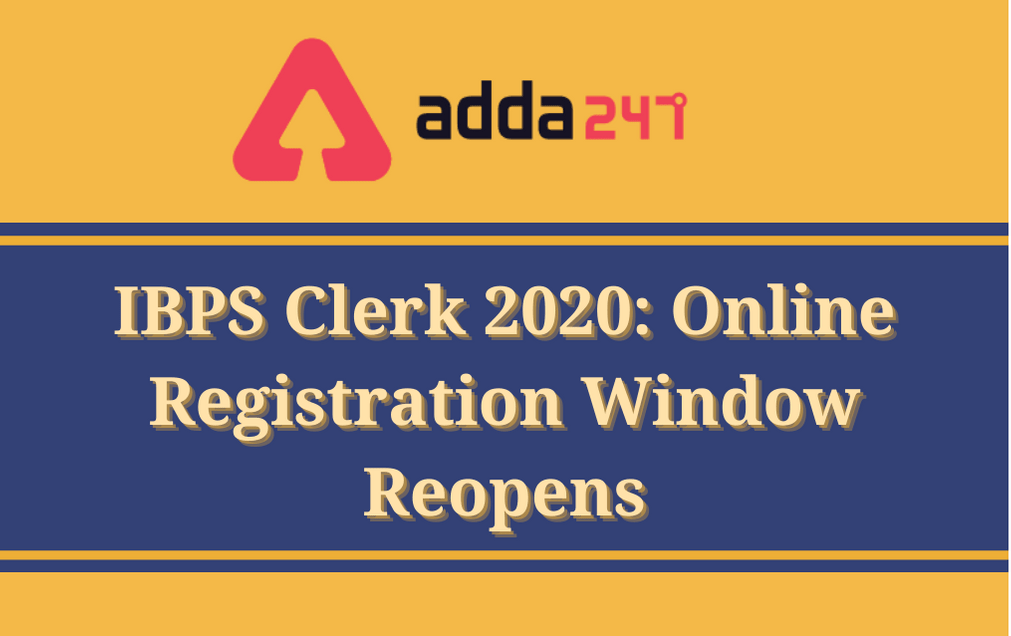 IBPS Clerk 2020 Apply Online: Registration Reopens Till 6th November 2020; Check Revised Eligibility Criteria_30.1