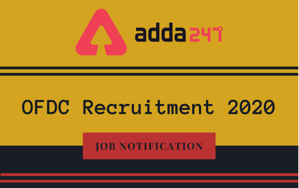 OFDC Recruitment 2020: Last Date Extended For 146 Vacancies_30.1