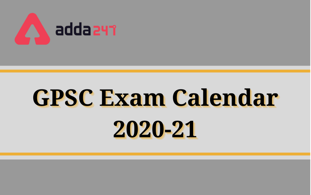 GPSC Exam Calendar 2020-21 Released: Check Updated Exam Schedule And CBRT Schedule Here_30.1