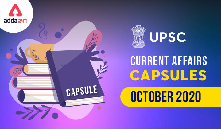 UPSC Monthly Current Affairs Capsule: October 2020_30.1