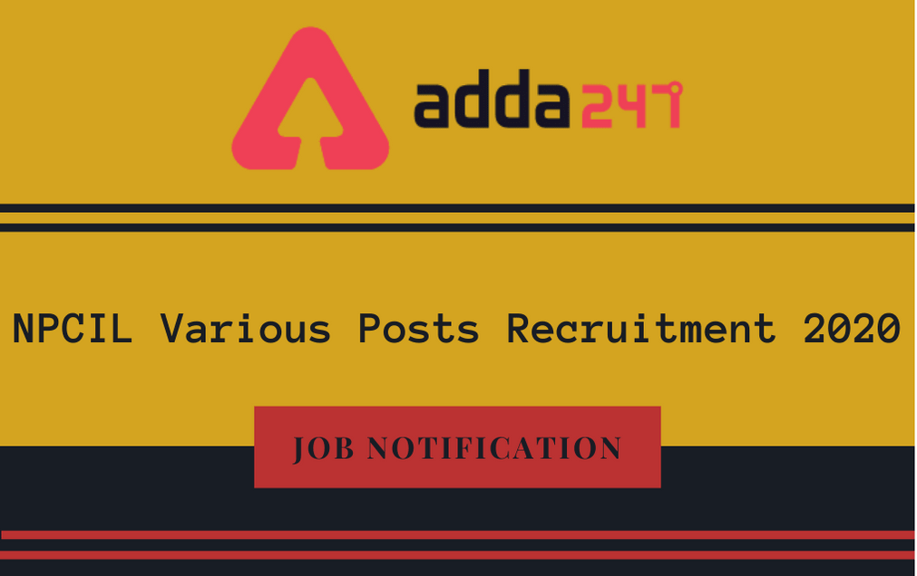 NPCIL Various Posts Recruitment 2020: Apply Online For 206 Scientific Assistant Vacancies_30.1