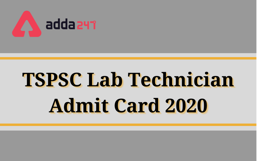 TSPSC Lab Technician Admit Card 2020: Direct Link To Download Hall Ticket For Written Exam_30.1