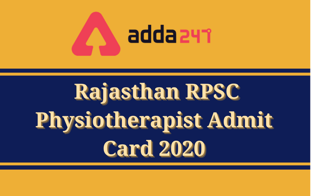 RPSC Physiotherapist Admit Card 2020 Released: Direct Link To Download Screening Test 2018 Hall Ticket_30.1