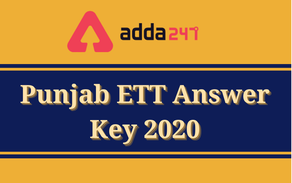 Punjab ETT Answer Key 2020: Check Last Date Of Objection Submission_30.1