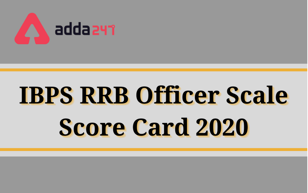 IBPS RRB Scorecard 2020 out: Check Officer Scale 2 & 3 Scorecard_30.1