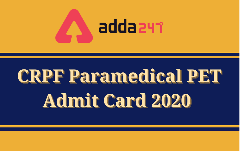 CRPF Paramedical PET Admit Card 2020: Check Exam Date And Admit Card Link_30.1