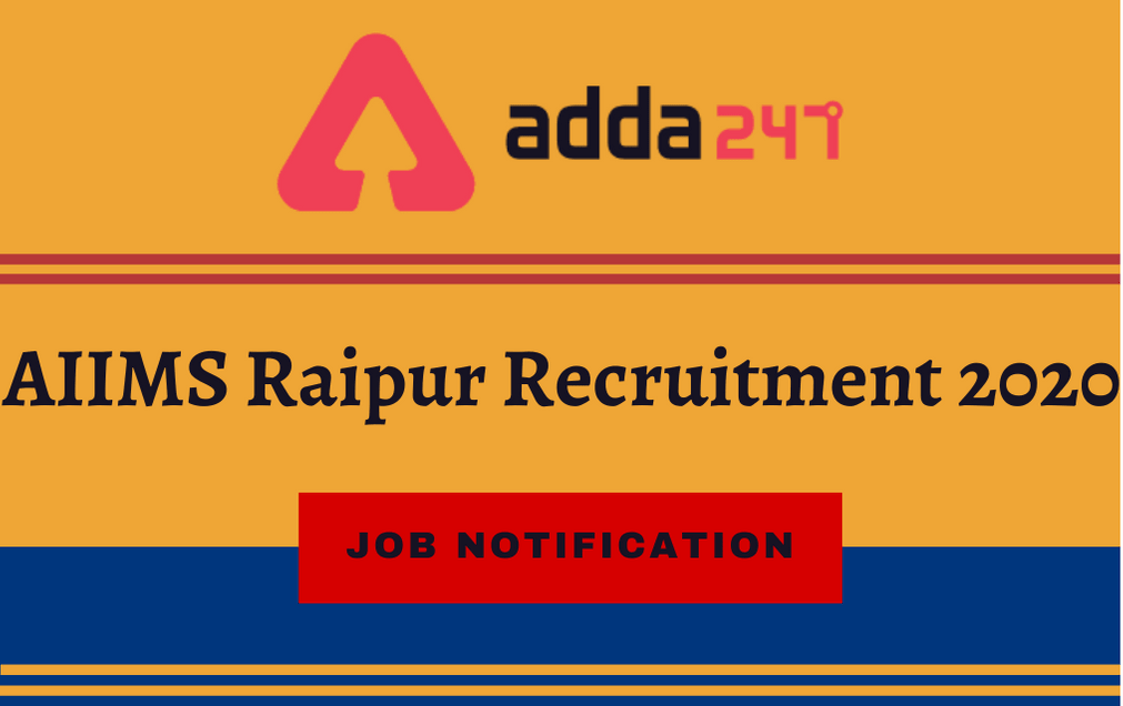 AIIMS Raipur Recruitment 2020 For 142 Senior Residents Posts: Apply Online_30.1