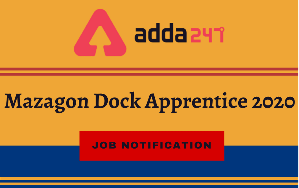 Mazagon Dock Apprentice Recruitment 2021: Apply Online For 410Graduate Apprentices_30.1