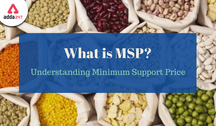 What is MSP, how is it calculated and reason behind the farmers protest?_30.1