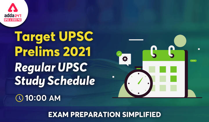 UPSC Prelims 2021 Daily Study Schedule : Adda247_30.1