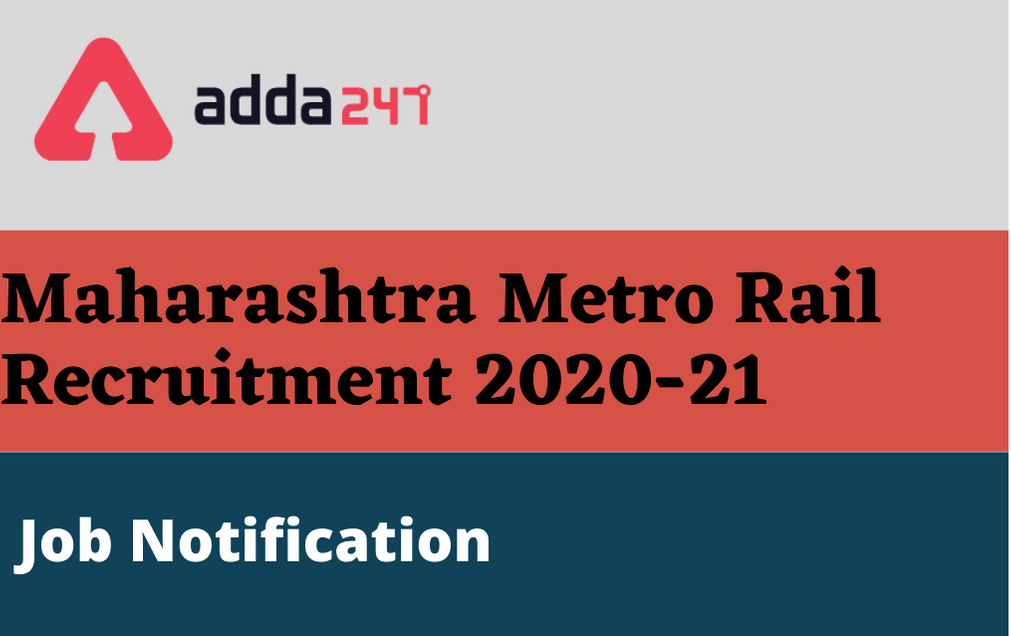 Maharashtra Metro Rail Recruitment 2020-21: Apply Online For 139 Vacancies_30.1