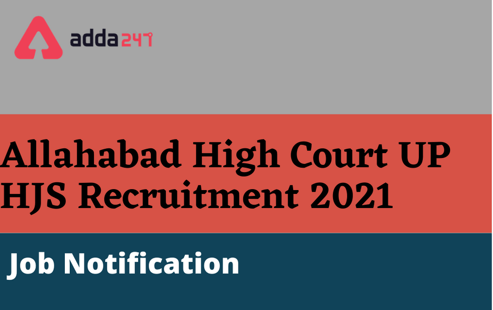 Allahabad High Court UP HJS Recruitment 2021: Apply Online For 98 Posts_30.1