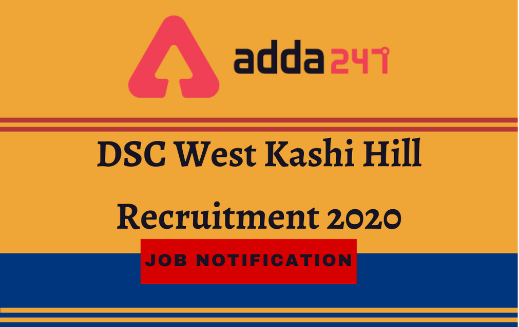 DSC West Khasi Hills Recruitment 2020 For 123 LDC, Grade IV and Other Vacancies_30.1