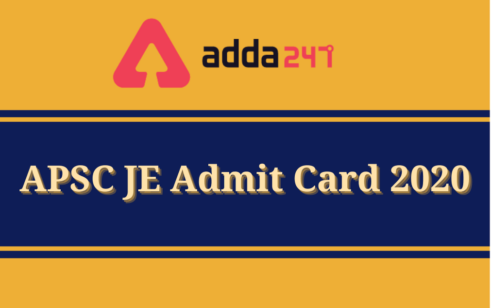 APSC JE Admit Card 2020: Direct Link To Download Screening Test Hall Ticket_30.1