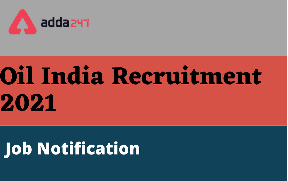 Oil India Recruitment 2021: Apply Online For 119 Various Vacancies_30.1