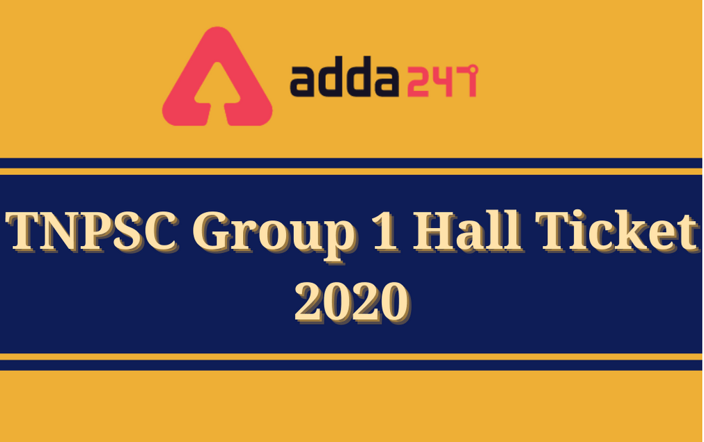 TNPSC Group 1 Hall Ticket/Admit Card 2020 Out: Direct Link To Download_30.1