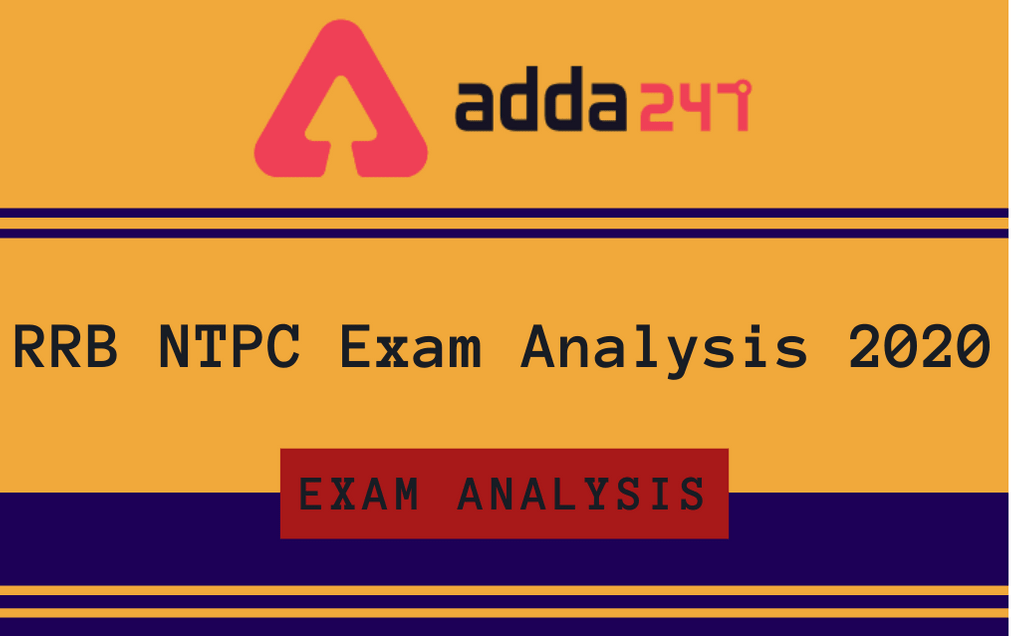 RRB NTPC Exam 28th December 2020 2nd Shift Analysis: Check Good Attempts_30.1