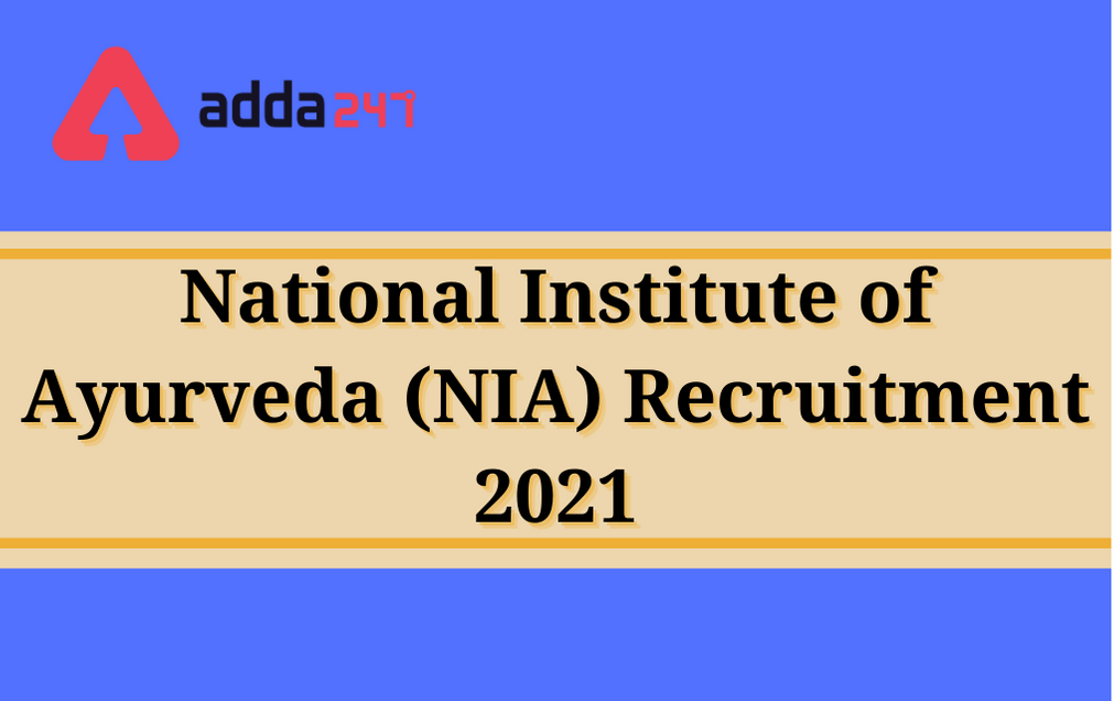 National Institute of Ayurveda (NIA) Recruitment 2021: Apply For 52 Vacancies_30.1