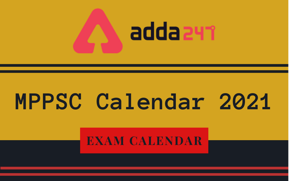 MPPSC Calendar 2021 Out: Check MPPSC Tentative Exam Dates @mppsc.gov.in_30.1