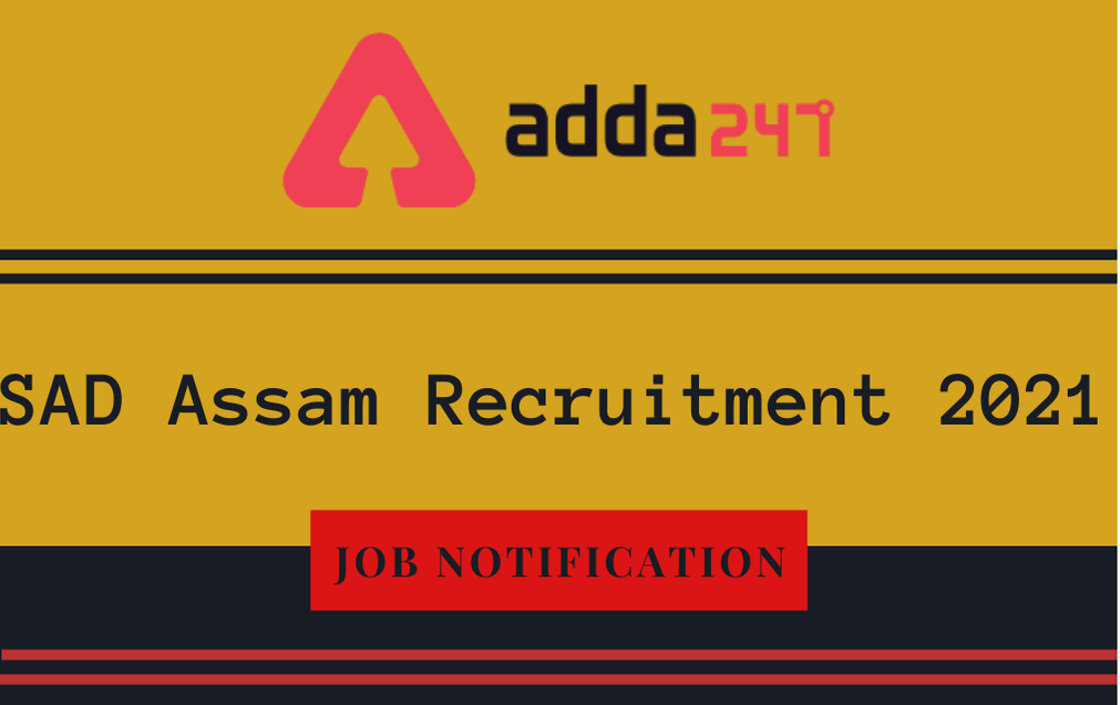 SAD Assam Recruitment 2021: Apply Online For 86 Computer Operator Posts_30.1
