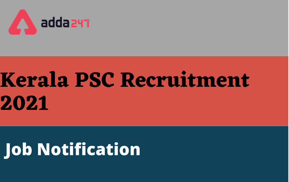 Kerala PSC Recruitment 2021: Apply Online For 60 Various Posts_30.1