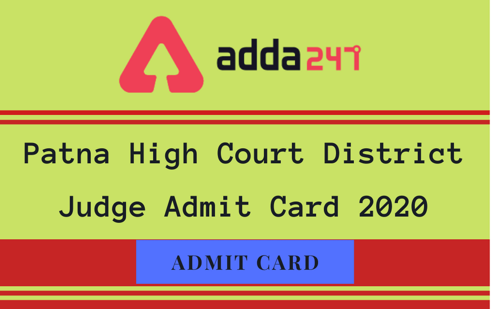 Patna High Court District Judge Admit Card 2020 Out: Download Hall Ticket_30.1