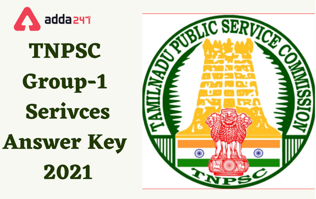 TNPSC Group 1 Answer Key 2021: Raise Objection Till 14th January_30.1
