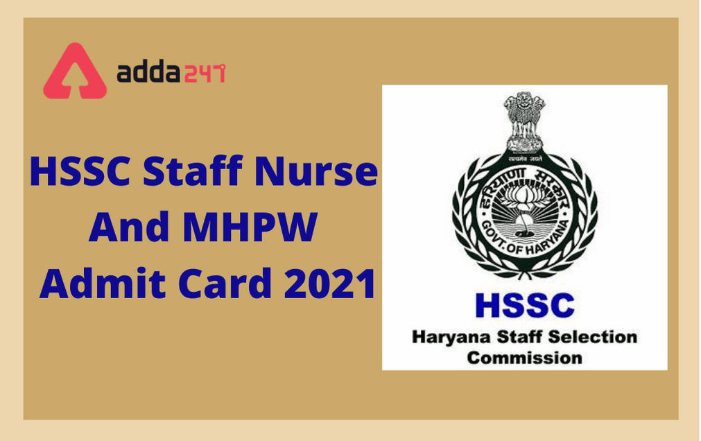 HSSC Staff Nurse & MPHW Admit Card 2021 Out: Direct Link To Download_30.1