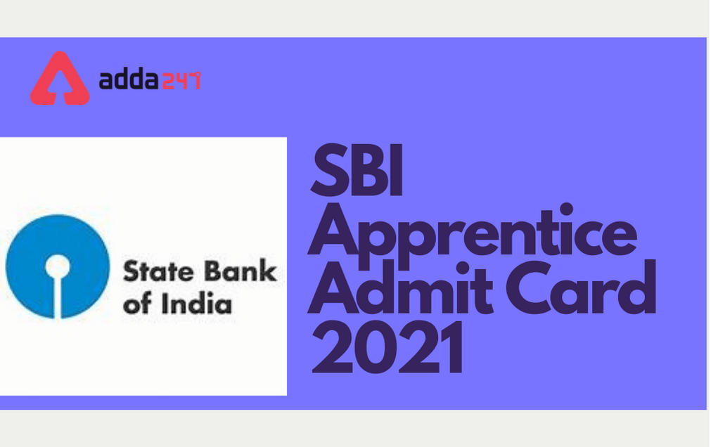SBI Apprentice Admit Card 2021 Out, Download Call Letter_30.1