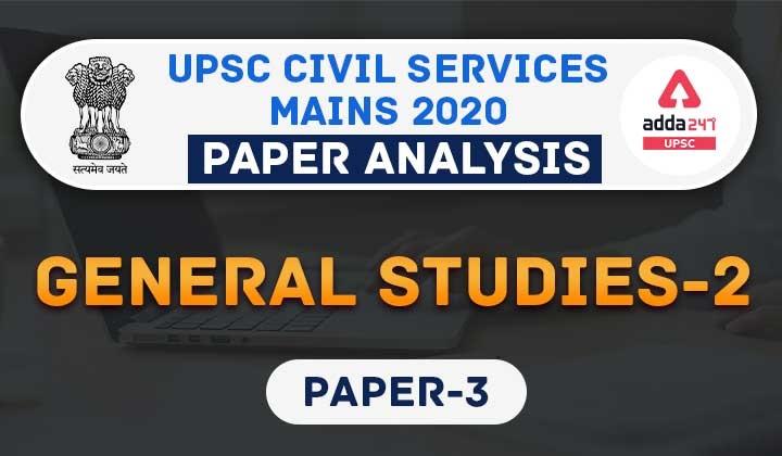 UPSC CSE Mains GS Paper 2 Analysis: Questions Paper, Questions asked in Exam, Nature of Questions, etc._30.1