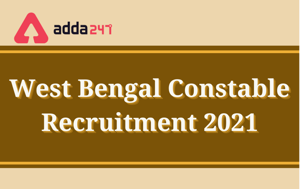 WBP Constable Recruitment 2021: Apply For 9720 West Bengal Police Vacancies_30.1