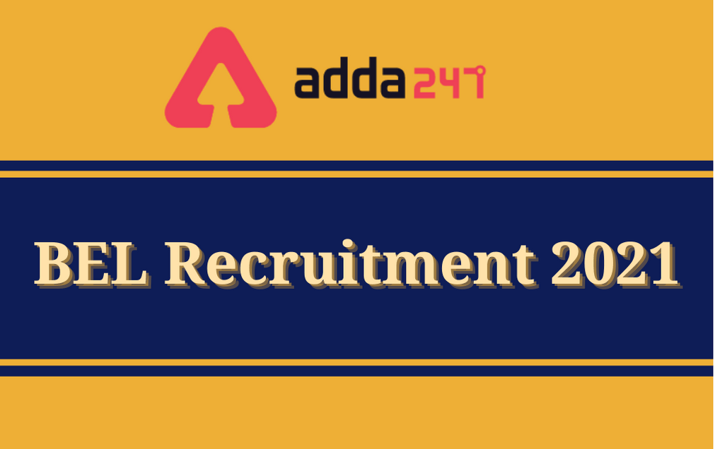 BEL Recruitment 2021: Apply Online For 52 Vacancies_30.1