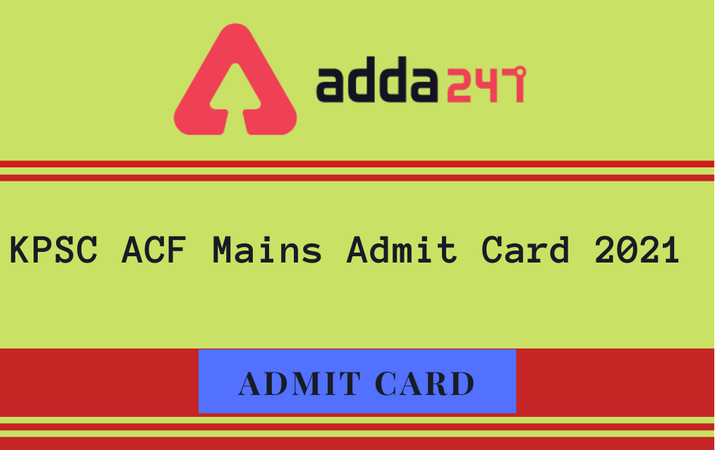 KPSC ACF Mains Admit Card 2021 Out: Download ACF Hall Ticket 2021_30.1