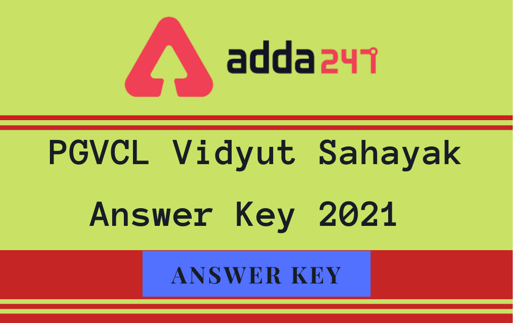 PGVCL Vidyut Sahayak Answer Key 2021 Out: Check Answer Key, Raise Objections_30.1