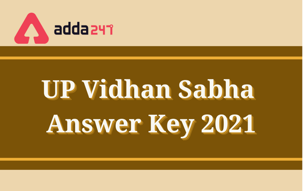 UP Vidhan Sabha Prelims Answer Key 2021: Raise Objection Till 27th January_30.1