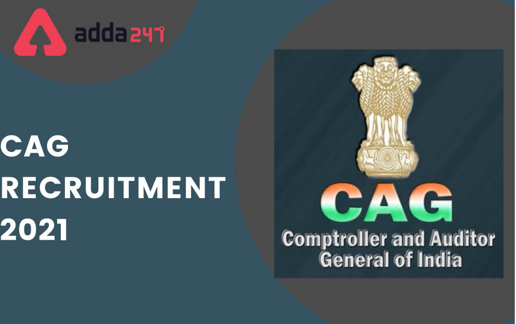 CAG Recruitment 2021: Proposed Notice Out For 10811 Vacancies_30.1