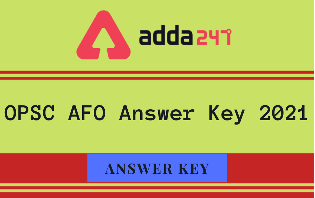 OPSC AFO Answer Key 2021 Released: Check AFO Cut Off, Answer Key_30.1