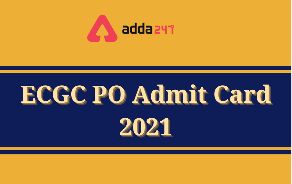 ECGC PO Admit Card 2021 Out: Download Admit Card For Written Test_30.1